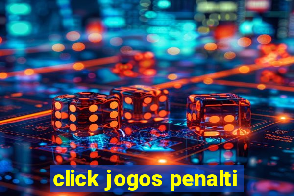 click jogos penalti